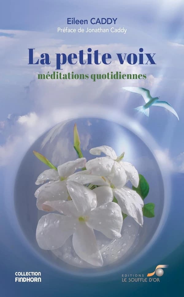 La petite voix : méditations quotidiennes (3e éd.) Eileen Caddy