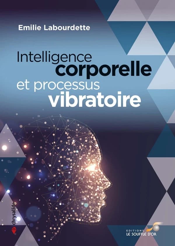 Intelligence corporelle & processus vibratoire