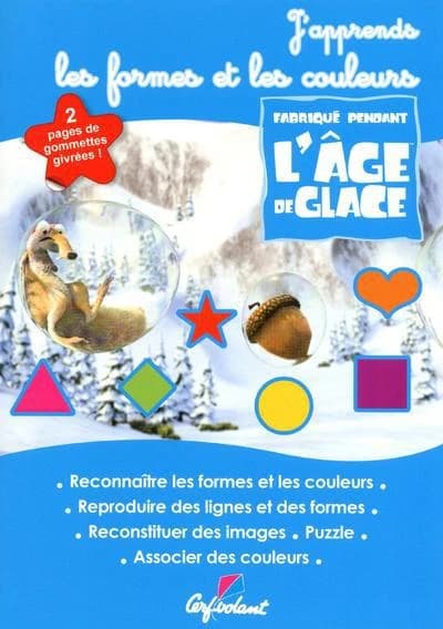 L'âge de glace ; j'apprends les formes et les couleurs
