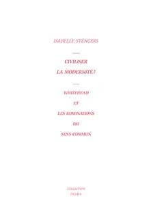 Civiliser la modernité ? : Whitehead et les ruminations du sens commun