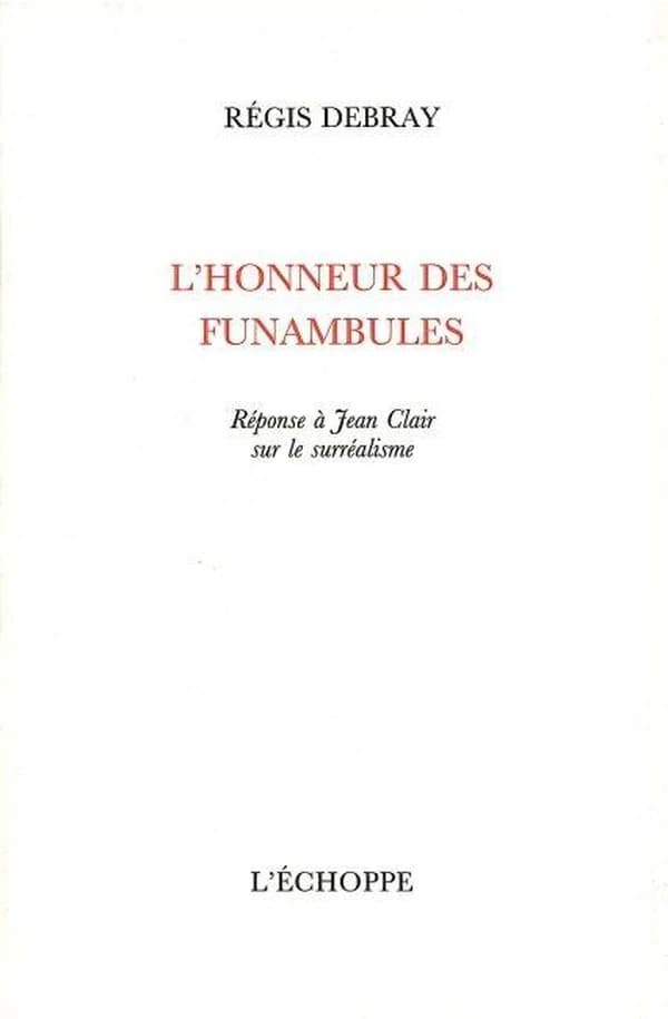 L'honneur des funambules : réponse à Jean Clair sur le surréalisme