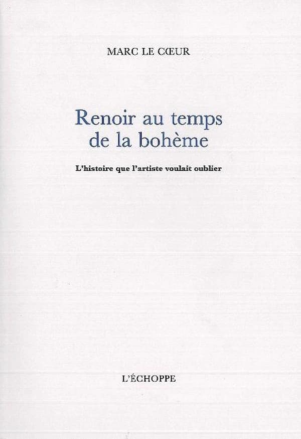 Renoir au temps de la bohème : l'histoire que l'artiste voulait oublier
