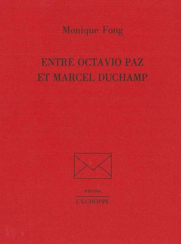 Entre Octavio Paz et Marcel Duchamp