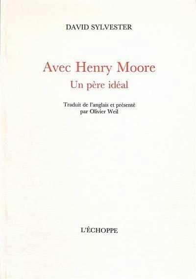 Avec Henry Moore : un père idéal