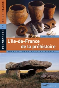 L'Île-de-France de la Préhistoire