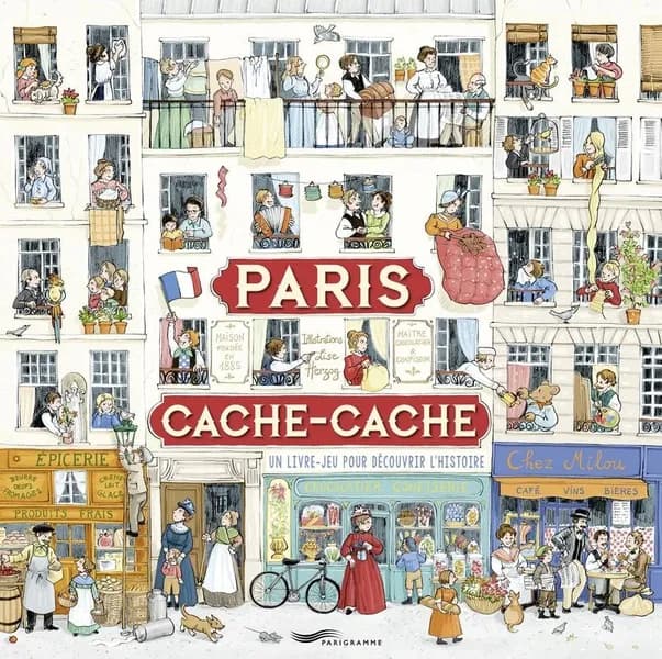 Paris cache-cache : un livre-jeu pour decouvrir l'histoire