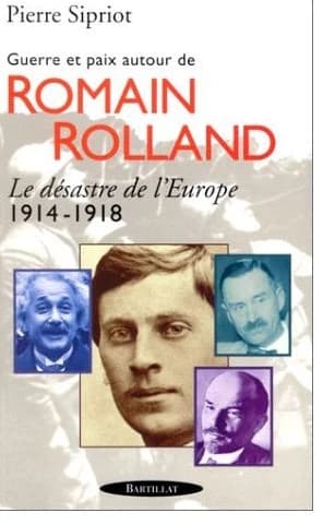 Guerre et paix autour de Romain Rolland : le désastre de l'Europe, 1914-1918
