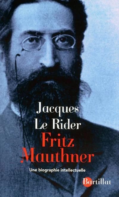 Fritz Mauthner : scepticisme linguistique et modernité : une biographie intellectuelle