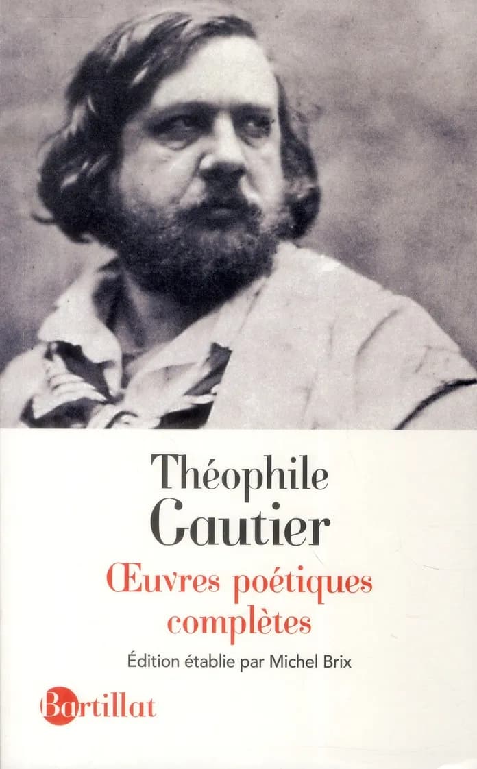 Oeuvres poétiques complètes (2e éd. revue) Théophile Gautier ; édition établie, présentée et annotée par Michel Brix
