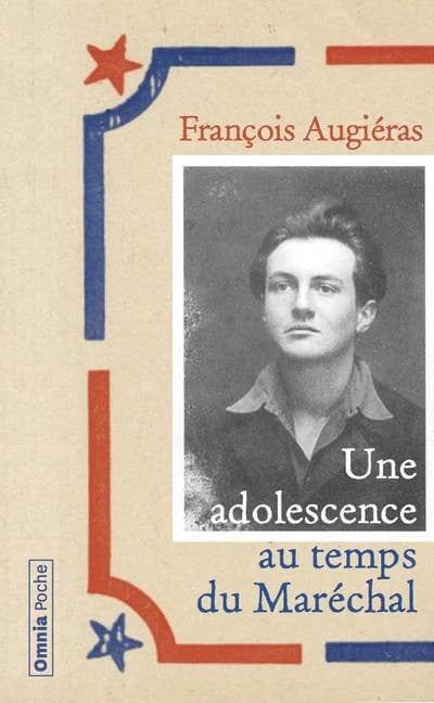 Une adolescence au temps du Maréchal : et de multiples aventures