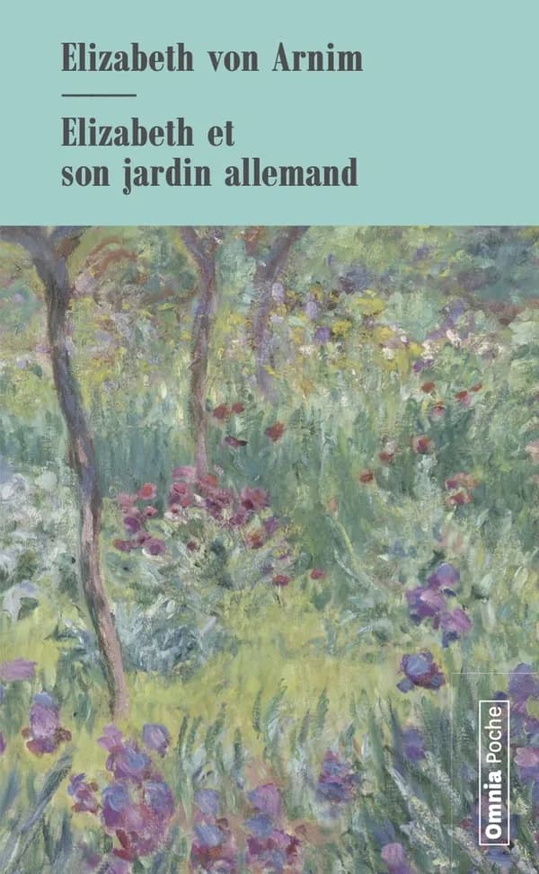 Elizabeth et son jardin allemand : roman (4e éd.) Elizabeth von Arnim ; présentation, traduction de l'anglais et notes de François Dupuigrenet Desroussilles