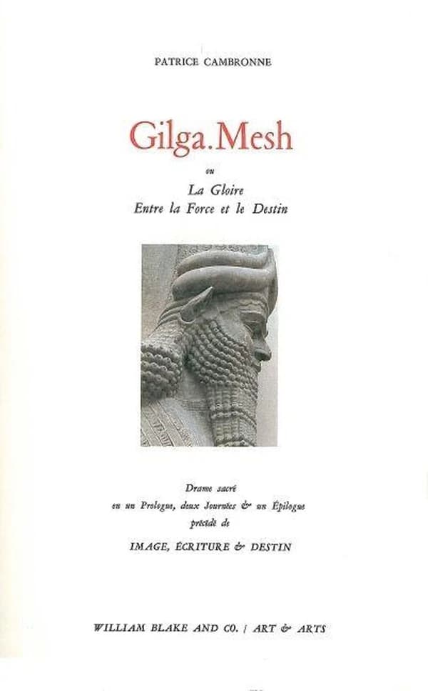 Gilga.Mesh ou La gloire entre la force et le destin : drame sacré en un prologue, deux journées et un épilogue...