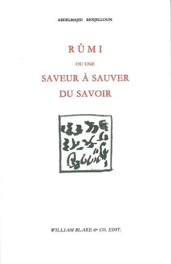 Rûmi ou une saveur à sauver du savoir
