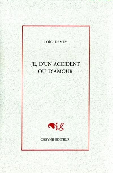 Je, d'un accident ou d'amour