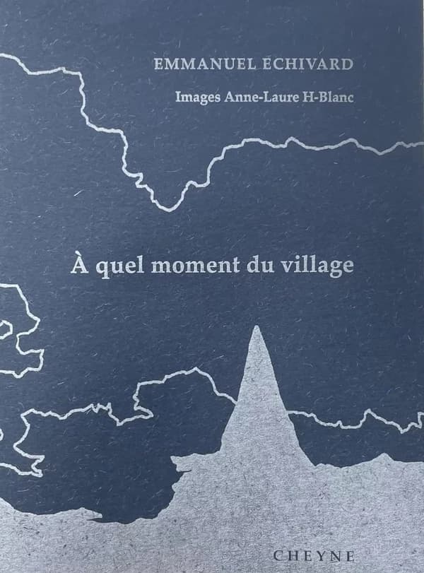 À quel moment du village