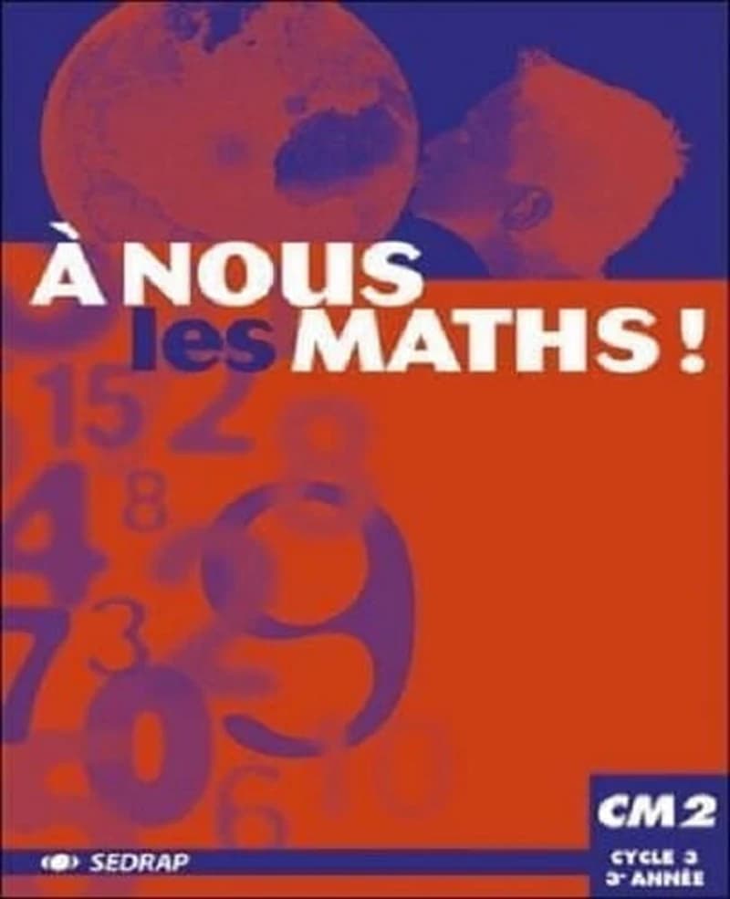 A NOUS LES MATHS CM2 CAHIER-LIVRE (PROGRAMME MAROCAIN)