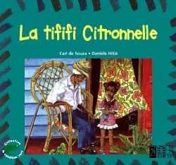 La tififi Citronnelle : qui n'entendait que le vent dans les champs de cannes