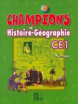 Champions en histoire-géographie ; CE1 Cameroun (édition 2010)