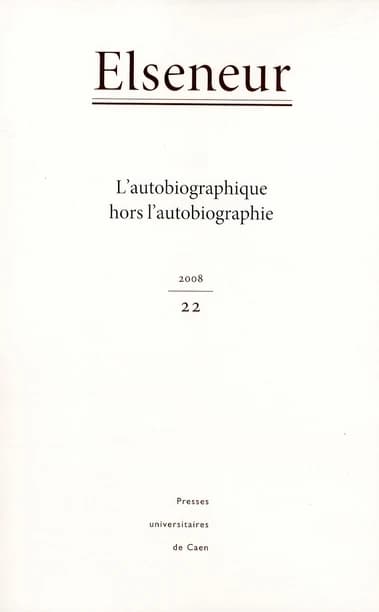ELSENEUR n.22 : l'autobiographique hors l'autobiographie