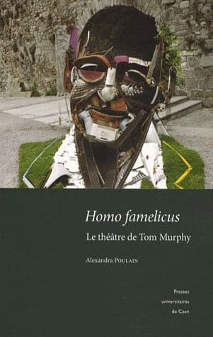 Homo famelicus : le théâtre de Tom Murphy