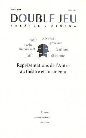 Représentations de l'Autre au théâtre et au cinéma