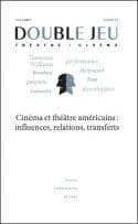 Cinéma et théâtre américains : influences, relations, transferts
