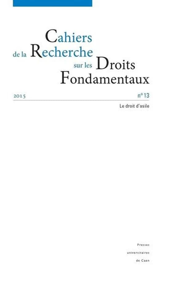 Cahiers de la Recherche sur les Droits Fondamentaux, n° 13