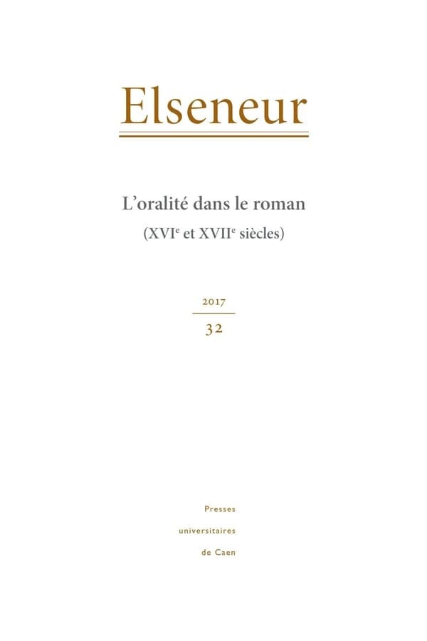 L' oralité dans le roman : XVIe et XVIIe siècles