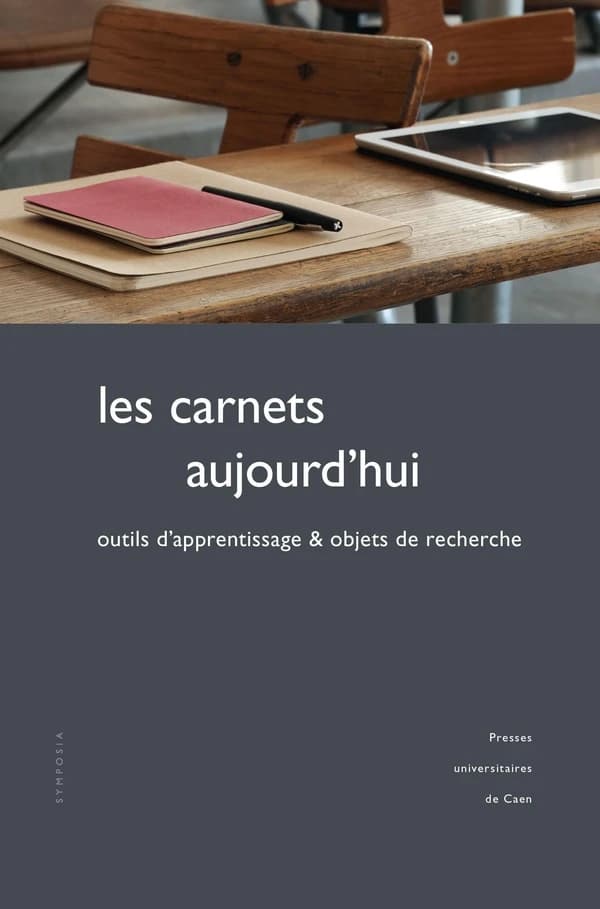 Les carnets aujourd'hui : outils d'apprentissage et objets de recherche