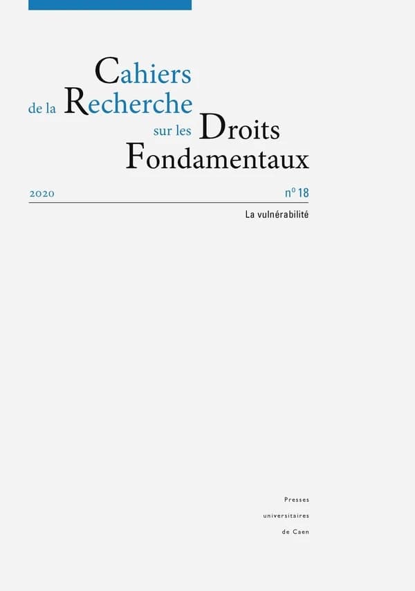 Cahiers de la Recherche sur les Droits Fondamentaux, n° 18