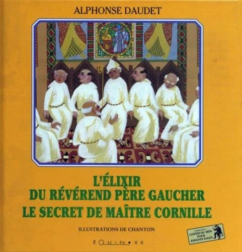 L'élixir du révérend père Gaucher ; Le secret de Maître Cornille