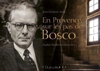 En Provence sur les pas de Bosco