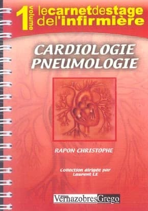 LE CARNET DE STAGE DE L'INFIRMIERE Tome 1 : cardiologie, pneumologie