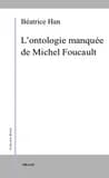 L'ontologie manquée de Michel Foucault : entre l'historique et le transcendantal
