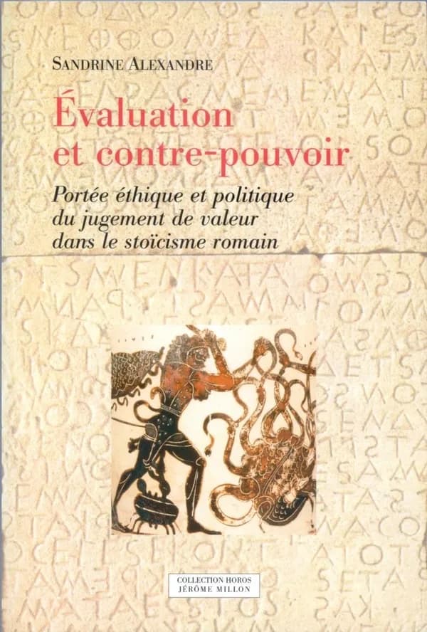 Évaluation et contre-pouvoir : portée éthique et politique du jugement de valeur dans le stoïcisme romain