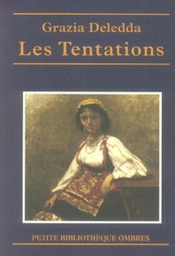 Les tentations (2e éd. traduction revue et annotée) Grazia Deledda ; nouvelles traduites de l'italien par E. Albertini et Edmond Maynial ; traduction revue et annotée par Paul-Jean Hardouin