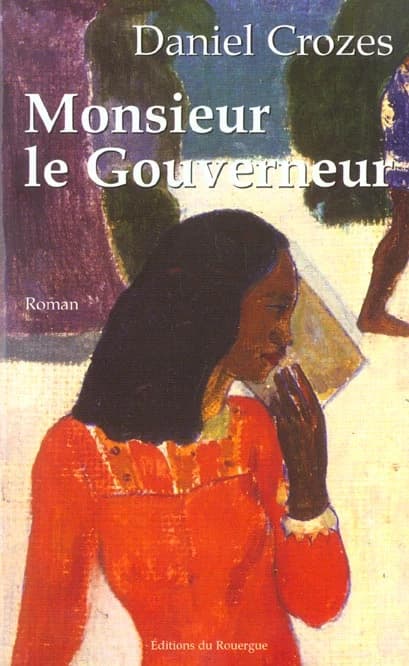 Monsieur le gouverneur : roman