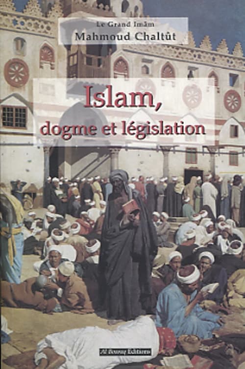 L'islam : dogme et législation