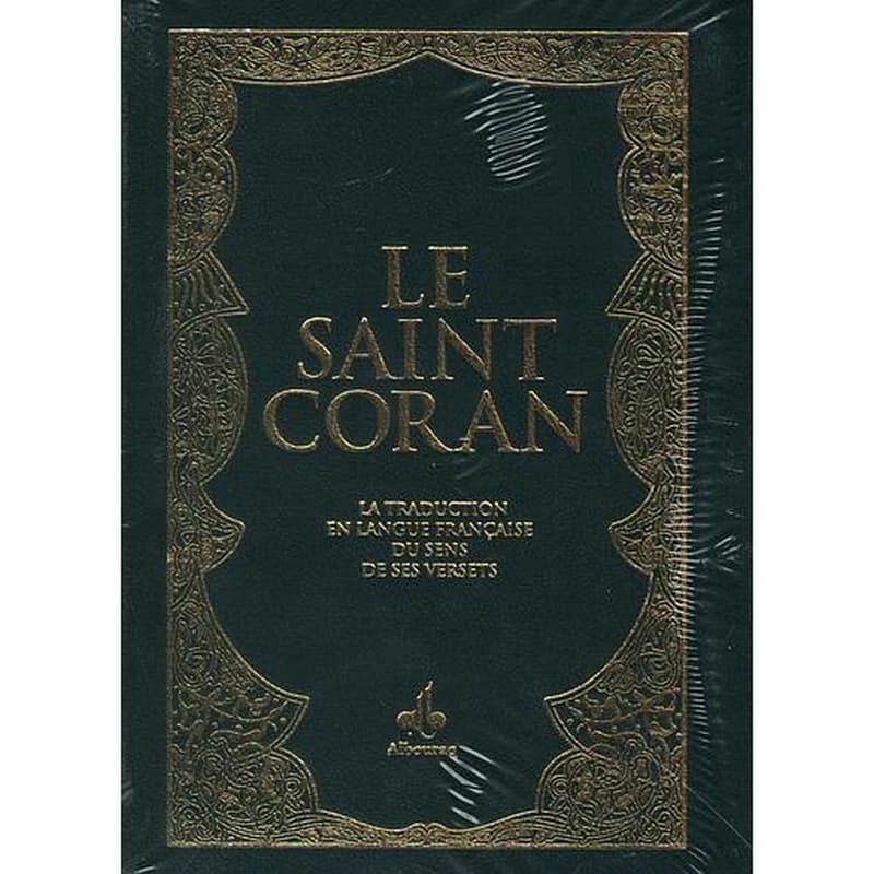Le saint Coran : essai de traduction en langue française du sens de ses versets