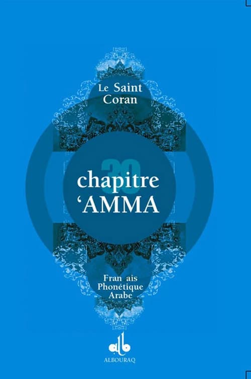 Le saint Coran : chapitre 'Amma : français, phonétique, arabe