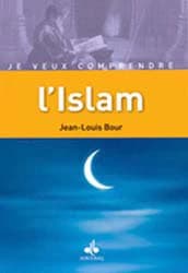 L'islam : religion de Dieu