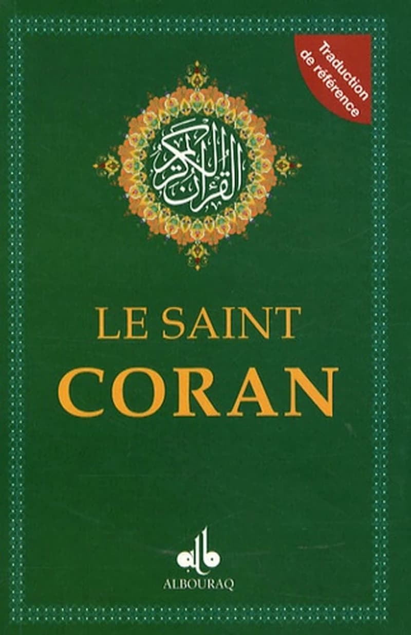 Le saint Coran : essai de traduction en langue française du sens de ses versets