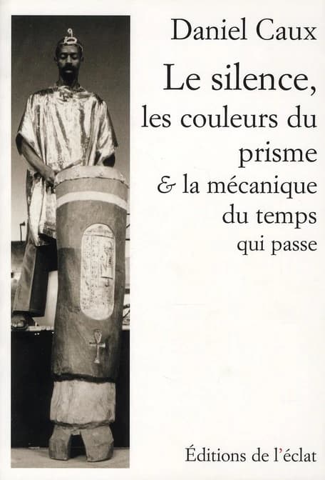 Le silence, les couleurs du prisme & la mécanique du temps qui passe