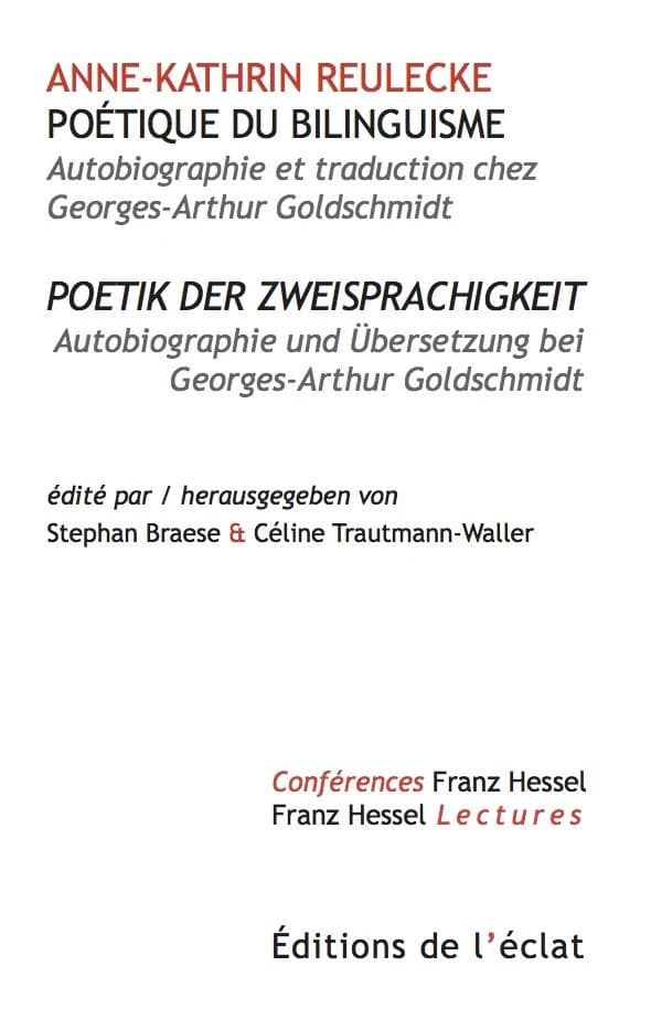 Poétique du bilinguisme : autobiographie et traduction chez Georges-Arthur Goldschmidt