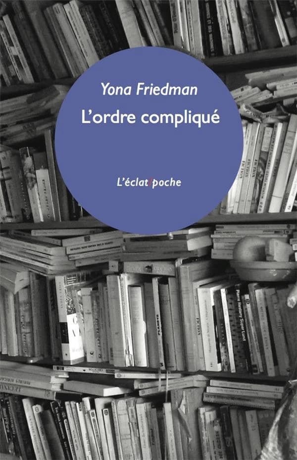 L'ordre compliqué : et autres fragments