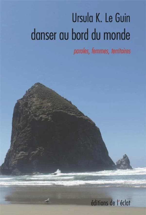 Danser au bord du monde : Mots, femmes, territoires
