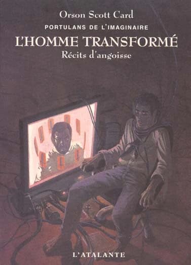 L'Homme transformé : Récits d'angoisse