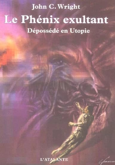Le Phénix exultant : Dépossédé en Utopie