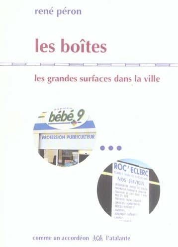 Les Boîtes : Les Grandes Surfaces dans la ville