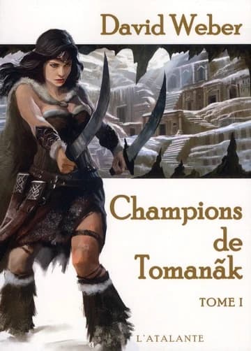 Champions de Tomanãk : Tome I
